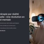 1 La therapie par realite virtuelle Une revolution en sante mentale